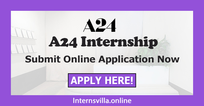 A24 Internship